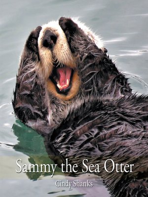 cover image of Sammy the Sea Otter